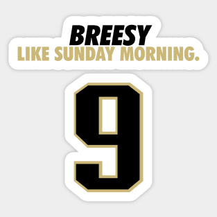 Breesy like Sunday Morning Sticker